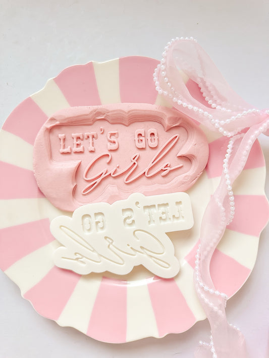 Let's go girls - Debosser and Cutter