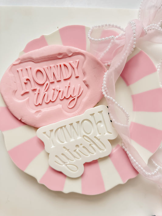 Howdy Thirty - Debosser and Cutter