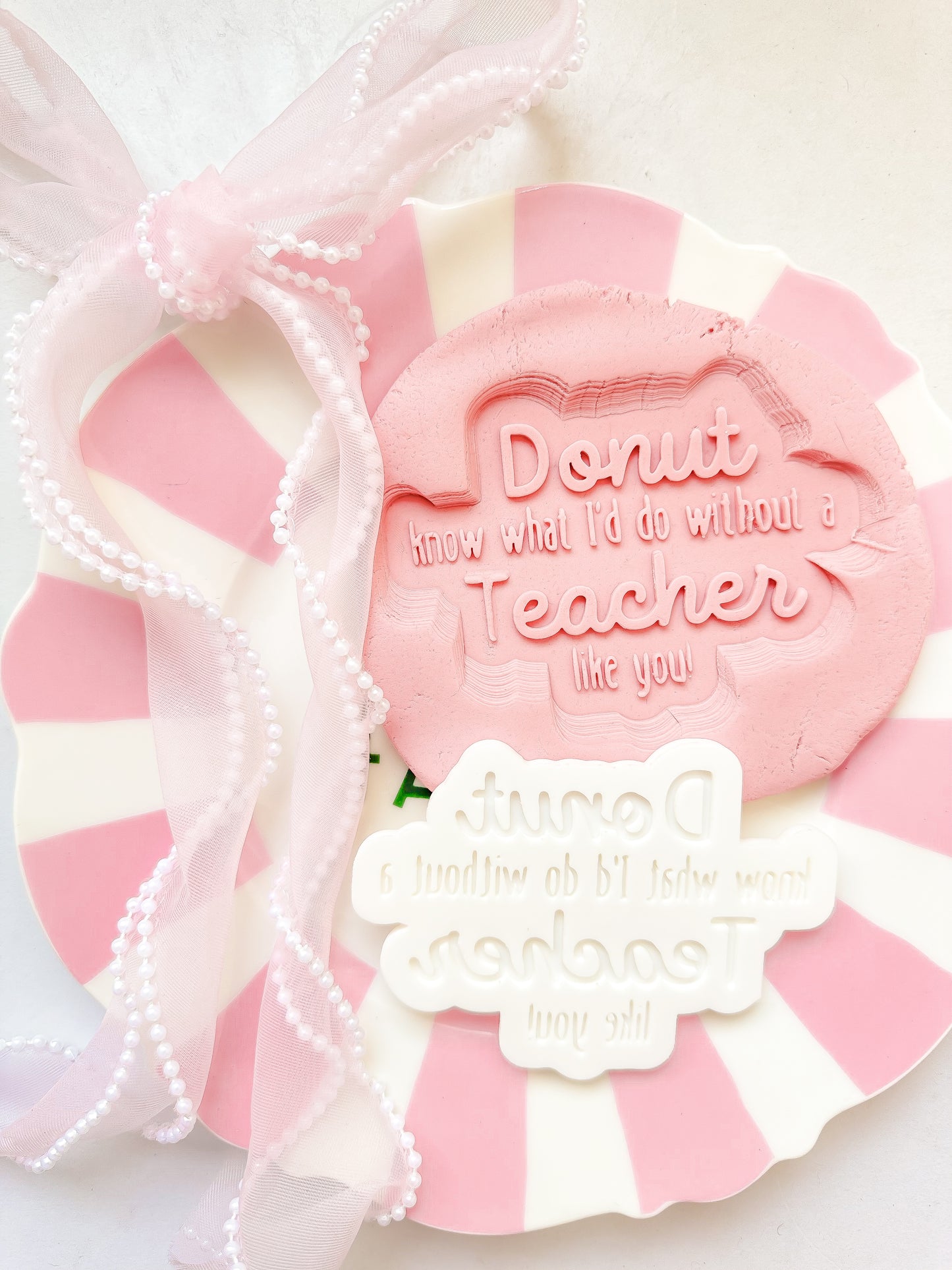 Donut know what I'd do without a teacher like you! - Debosser and Cutter